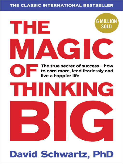 Title details for The Magic of Thinking Big by David J Schwartz - Wait list